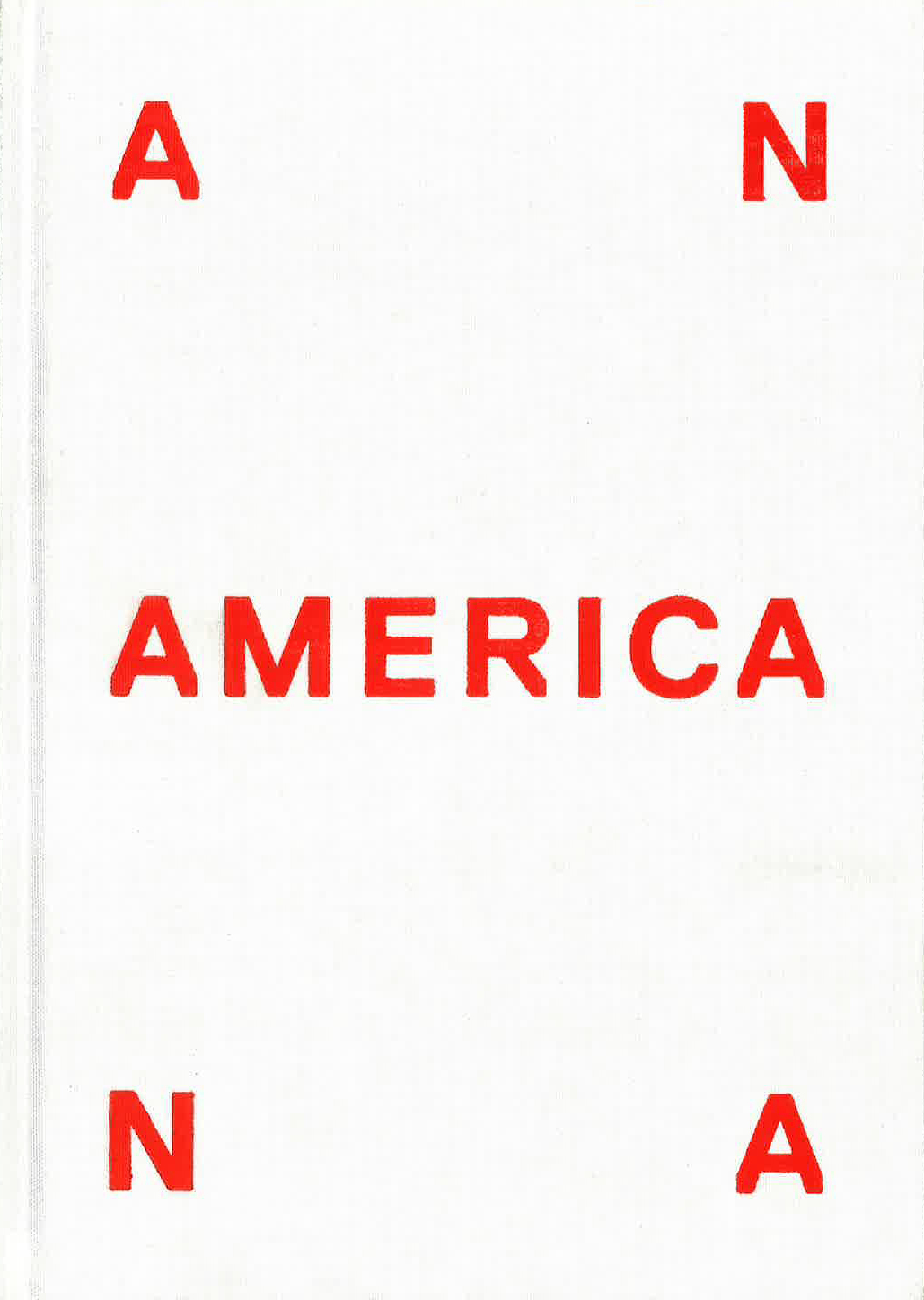 Cover of an exhibition catalogue with red letters on white, at top are the letters AN the middle AMERICA and NA at the bottom