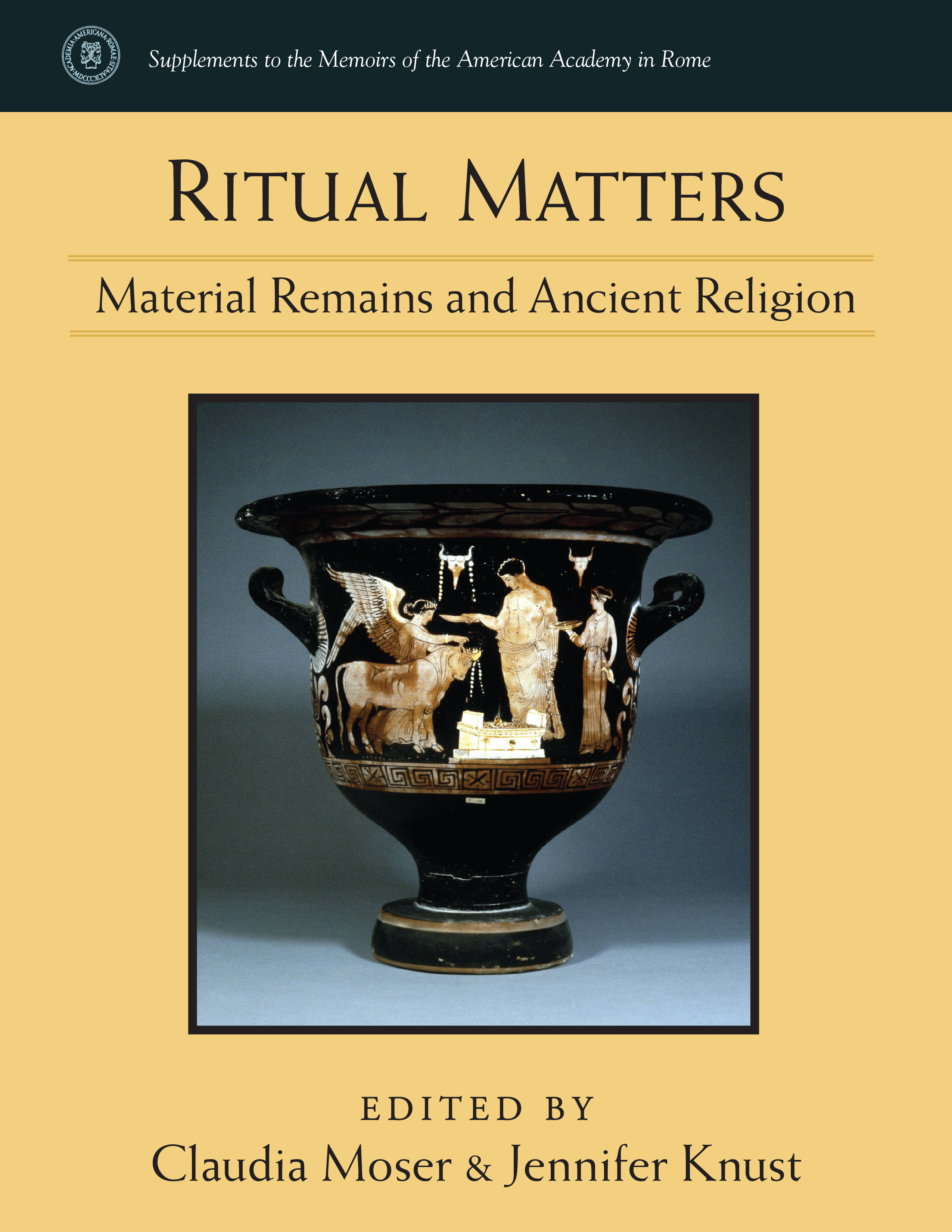 Ritual Matters: Material Remains and Ancient Religion Ritual Matters