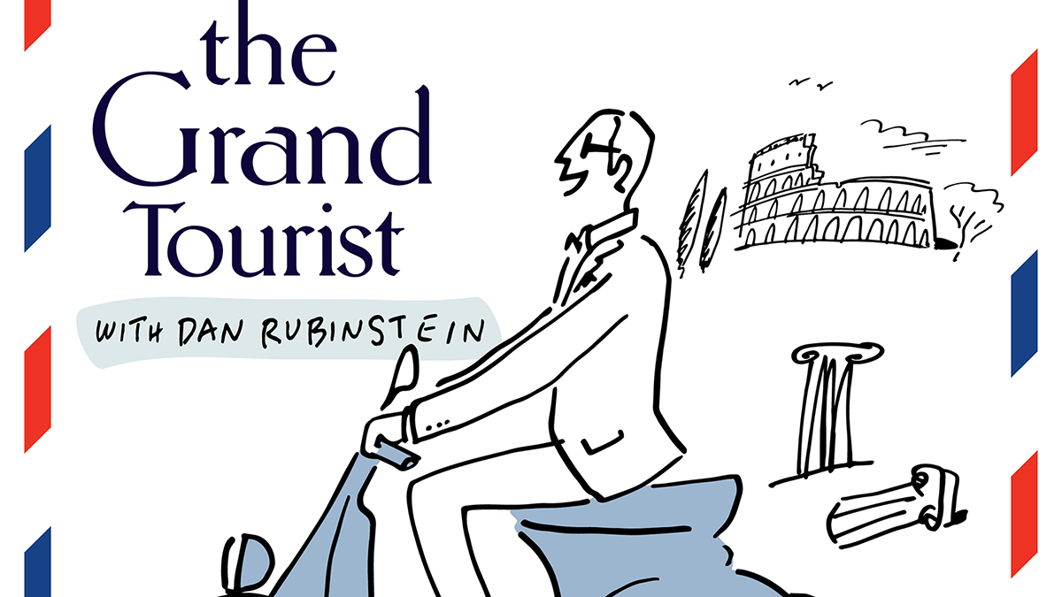 Digital graphic for a podcast featuring a drawing of a man in a suit riding a Vespa scooter past the Roman Colosseum and two fallen column capitals. The words &quot;The Grand Tourist with Dan Rubinstein&quot; are on the left side