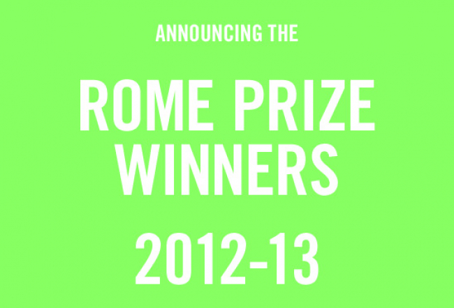 2012-13 Rome Prize Winners Announced